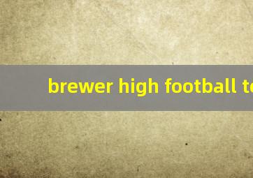 brewer high football team